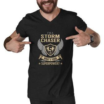 I Am A Storm Chaser What Is Your Superpower Job Shirts Men V-Neck Tshirt - Thegiftio UK