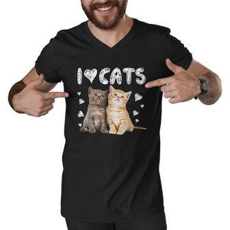 I Love Cats I Love Kittens Cat Lover Men V-Neck Tshirt - Thegiftio