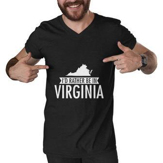 Id Rather Be In Virginia T-Shirt Men V-Neck Tshirt - Thegiftio UK