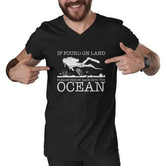 If Found On Land Scuba Diving Funny Diver Gift Men V-Neck Tshirt - Thegiftio UK