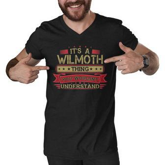 Its A Wilmoth Thing You Wouldnt Understand Wilmoth For Wilmoth 82E Men V-Neck Tshirt - Seseable