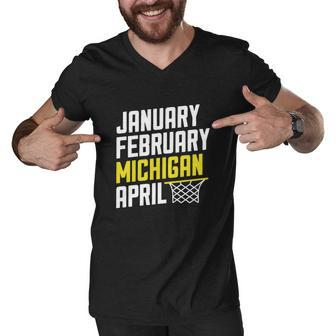 January February Michigan April - March Madness Basketball Men V-Neck Tshirt - Thegiftio UK
