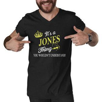Jones Shirts - Its A Jones Thing You Wouldnt Understand Name Shirts Men V-Neck Tshirt - Thegiftio UK