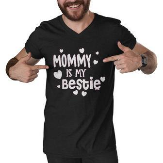 Mommy Is My Bestie Mom Mother Bff Men V-Neck Tshirt - Thegiftio UK