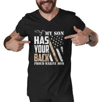 My Son Has Your Back Proud Marine Mom American Flag Shirt Men V-Neck Tshirt - Thegiftio UK