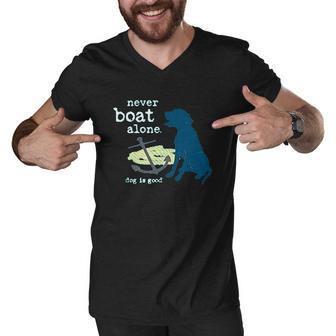 Never Boat Alone Dog Is Good Men V-Neck Tshirt - Thegiftio UK
