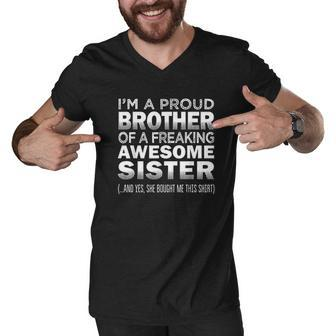 Proud Brother Of Freaking Awesome Sister Funny Brother Gift Men V-Neck Tshirt - Thegiftio UK