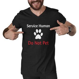 Service Human Do Not Pet With Paw Funny Dog Men V-Neck Tshirt - Thegiftio UK