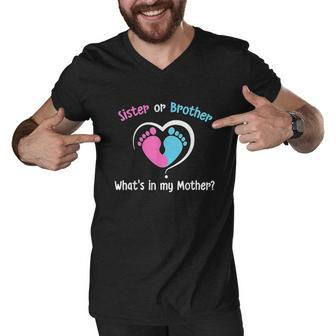 Sister Or Brother What Is In My Mother Gender Reveal Men V-Neck Tshirt - Thegiftio UK