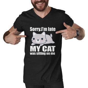 Sorry Im Late My Cats Was Sitting On Me Men V-Neck Tshirt - Thegiftio UK