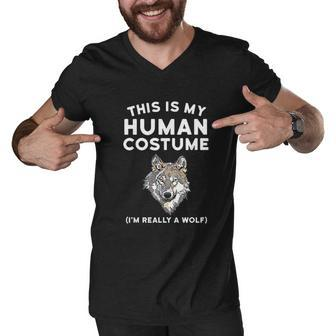 This Is My Human Costume Im Really A Wolf Men V-Neck Tshirt - Thegiftio UK
