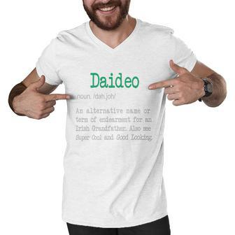 Best Daideo Irish Grandfather Definition Gift T Shirt Men V-Neck Tshirt - Thegiftio UK
