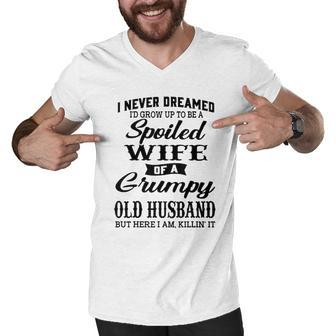 Id Grow Up To Be A Spoiled Wife Of A Grumpy Old Husband Men V-Neck Tshirt - Thegiftio UK