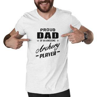 Mens Proud Dad Of An Awesome Archery Player For Men Men V-Neck Tshirt - Thegiftio UK