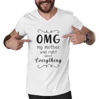 My Mother Was Right About Everything Men V-Neck Tshirt - Thegiftio UK