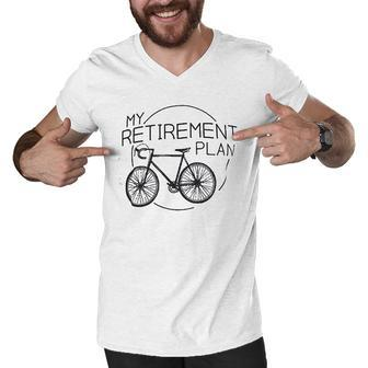My Retirement Plan Funny Bike Riding Rider Retired Cyclist Man Men V-Neck Tshirt - Thegiftio UK