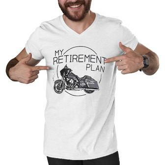 My Retirement Plan Funny Biker Riding Rider Retired Man Men V-Neck Tshirt - Thegiftio UK