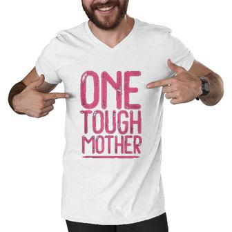 One Tough Mother Distressed Strong Mom Men V-Neck Tshirt - Thegiftio UK