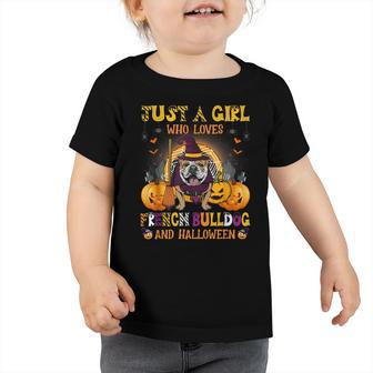 Just A Girl Who Loves French Bulldog And Halloween Toddler Tshirt - Thegiftio UK