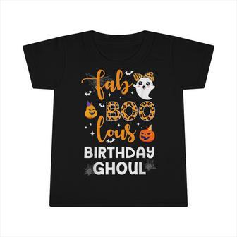 Halloween Birthday Fabulous Ghoul Fab Boo Lous Girls Women V2 Infant Tshirt - Thegiftio UK