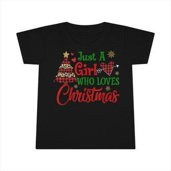 Just A Girl Who Loves Christmas Happy Merry Christmas Infant Tshirt - Thegiftio UK
