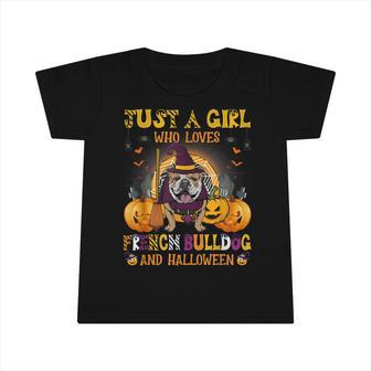 Just A Girl Who Loves French Bulldog And Halloween Infant Tshirt - Thegiftio UK