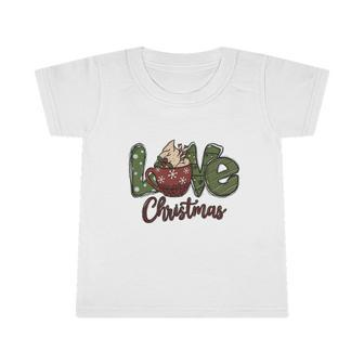 Christmas Love Christmas Infant Tshirt - Thegiftio UK