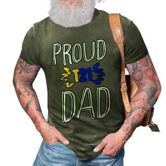 321 Proud Dad Of Trisomy 21 World Down Syndrome Awareness 3D Print Casual Tshirt | Mazezy