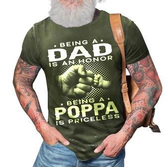 Being A Dad Is An Honor Being A Poppa Is Priceless Grandpa Gift For Mens 3D Print Casual Tshirt | Mazezy