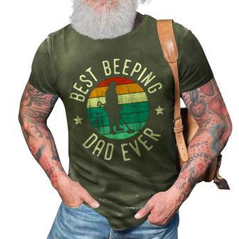 Best Beeping Dad Ever Fathers Day Metal Detecting Gift For Mens 3D Print Casual Tshirt - Seseable