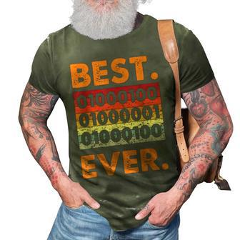Best Dad Ever Binary Code Coder Developer Software Father 3D Print Casual Tshirt - Seseable