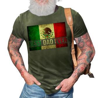 Best Mexican Dad Ever Mexican Flag Pride Fathers Day Gift Gift For Mens 3D Print Casual Tshirt | Mazezy
