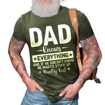 Dad Knows Everything Fathers Day New Name Is Daddy Gift For Mens 3D Print Casual Tshirt | Mazezy