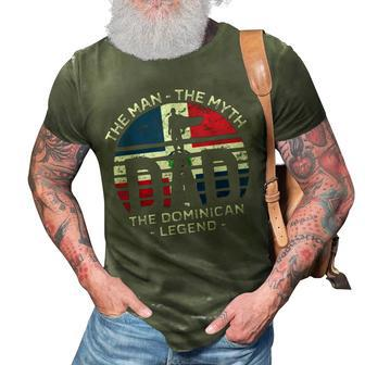 Dad The Man The Myth The Dominican Legend Dominican Republic Gift For Mens 3D Print Casual Tshirt - Seseable