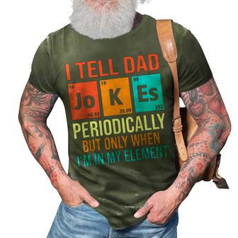 Daddy I Tell Dad Jokes Periodically Fathers Day Gift 3D Print Casual Tshirt | Mazezy
