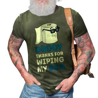 Daddy Thanks For Wiping My Bum Fathers Day 3D Print Casual Tshirt | Mazezy