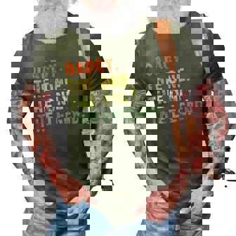 Daddy The One Only Legend Funny Fathers Day For Granddaddy 3D Print Casual Tshirt | Seseable CA