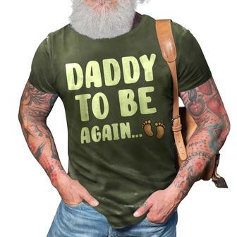Daddy To Be Again Baby Shower Great Future Father Gift Idea Gift For Mens 3D Print Casual Tshirt | Mazezy