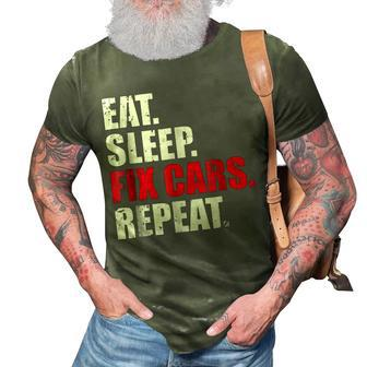 Eat Sleep Fix Cars Repeat For Car Mechanics & Fans 3D Print Casual Tshirt | Mazezy