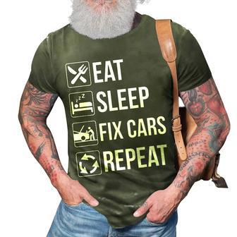 Eat Sleep Fix Cars Repeat T Funny Gift Auto Mechanic 3D Print Casual Tshirt | Mazezy