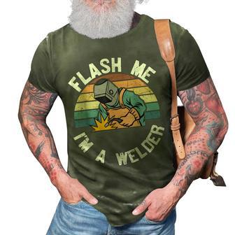 Flash Me Im A Welder Welding Worker Him Father Vintage 3D Print Casual Tshirt