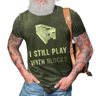 Funny Mechanic I Still Play With Blocks Engine Block 3D Print Casual Tshirt | Mazezy