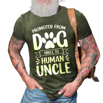 Funny New Uncle Promoted From Dog Uncle To Human Uncle Gift For Mens 3D Print Casual Tshirt | Mazezy