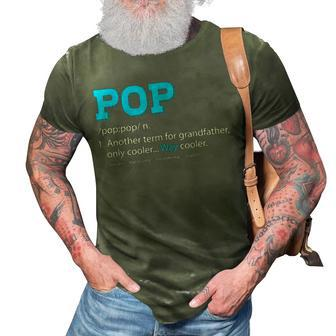 Funny Pop For Grandpa Pop Definition For Grandfather 3D Print Casual Tshirt | Mazezy