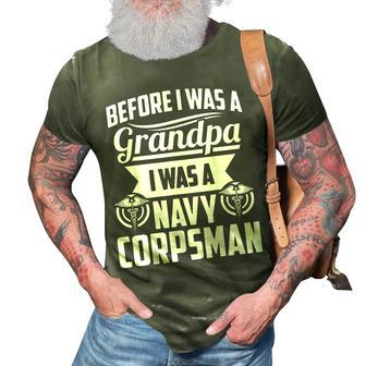 Hospital Corpsman Us Navy Before I Was A Grandpa 3D Print Casual Tshirt | Mazezy