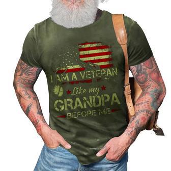 I Am A Veteran Like My Grandpa Before Me Flag Usa T Gift For Mens 3D Print Casual Tshirt | Mazezy