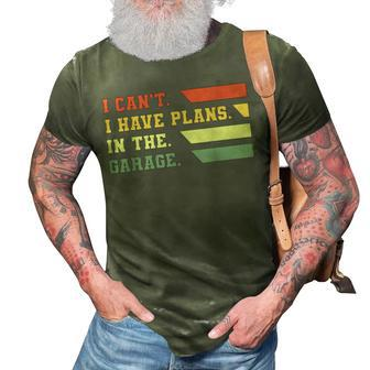 I Cant I Have Plans In My Garage Vintage Retro Car Mechanic 3D Print Casual Tshirt | Mazezy