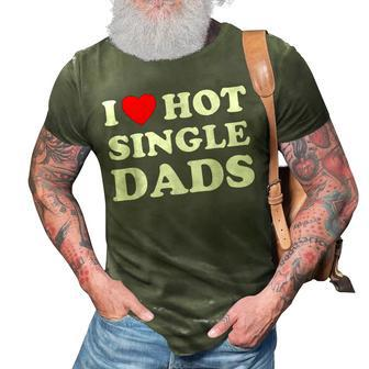 I Heart Hot Dads Single Dad 3D Print Casual Tshirt | Mazezy