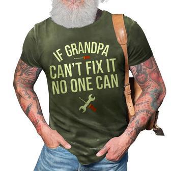 If Grandpa Cant Fix It No One Can Grandfather Mechanic Gift For Mens 3D Print Casual Tshirt | Mazezy