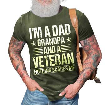 Im A Dad Grandpa And A Veteran Nothing Scares Me Distressed 3D Print Casual Tshirt | Mazezy